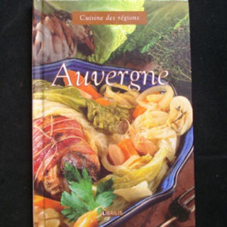 Cuisine des régions : Auvergne aux éditions Librilis