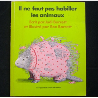 IL NE FAUT PAS HABILLER LES ANIMAUX DE JUDI & RON BARRETT