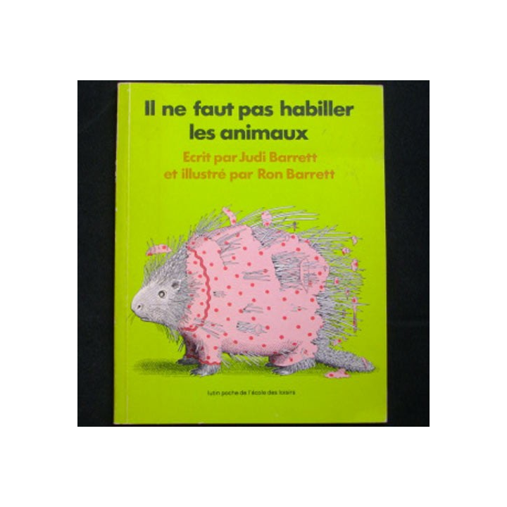 IL NE FAUT PAS HABILLER LES ANIMAUX DE JUDI & RON BARRETT