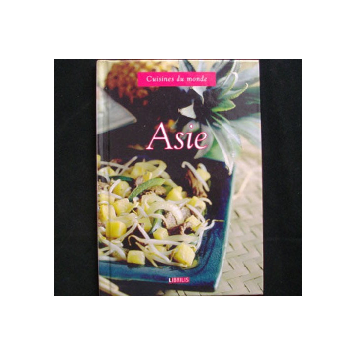 Cuisines du monde : Asie aux éditions Librilis