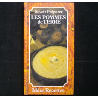 Savoir préparer les pommes de terre aux éditions Idées Recettes