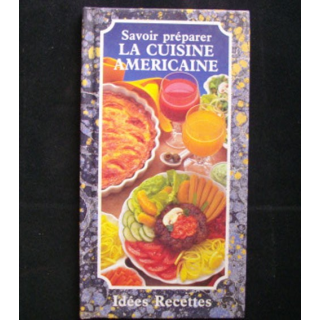 Savoir préparer la cuisine américaine aux éditions Idées Recettes