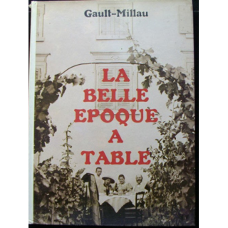 LA BELLE ÉPOQUE A TABLE DE GAULT-MILLAU