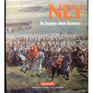 1. NEY LE BRAVE DES BRAVES DE F.G HOURTOULLE