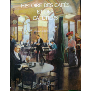 Histoire des Céfés et des cafetiers de Bologne Larousse 1993