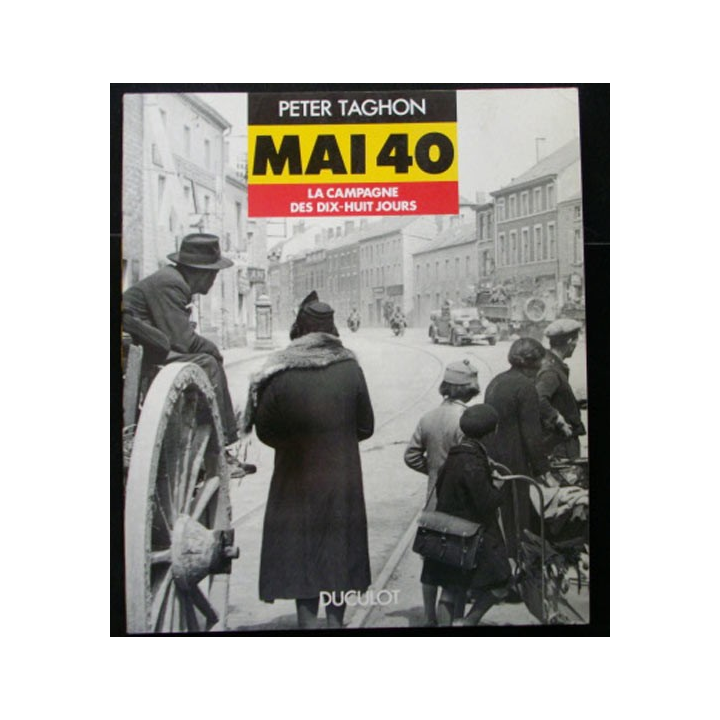 Mai 40 La campagne des dix-huit jours de Peter Taghon