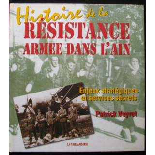 Histoire de la résistance armée dans l'Ain de Patrick Veyret