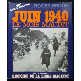 2°GM : JUIN 1940 LE MOIS MAUDIT DE ROGER BRUGE