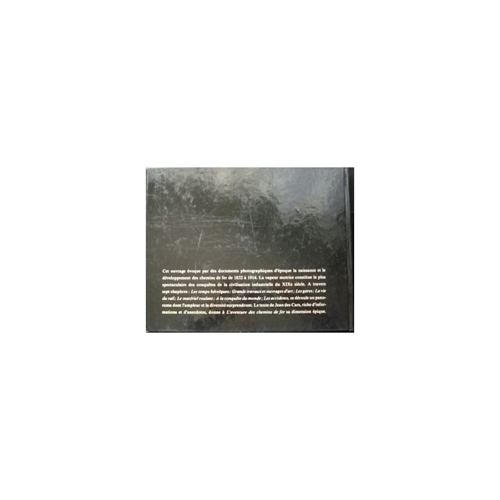 L'aventure des chemins de fer 1832-1914 texte de Jean des Cars