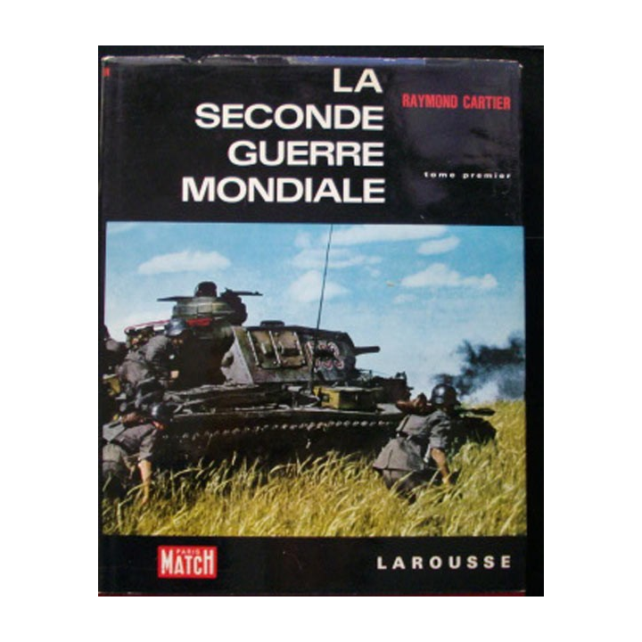2°GM : LA SECONDE GUERRE MONDIAL TOME 1 RAYMOND CARTIER