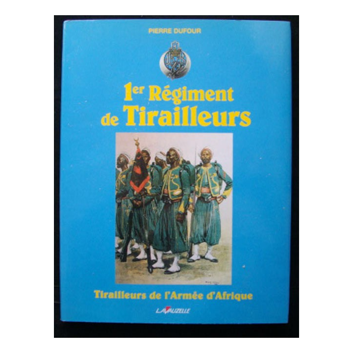 1° RTM : 1° RÉGIMENT DE TIRAILLEURS DE PIERRE DUFOUR