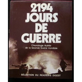 2194 jours de guerre illustrée de la seconde Guerre mondiale