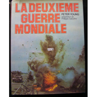 La deuxième Guerre Mondiale de peter young 