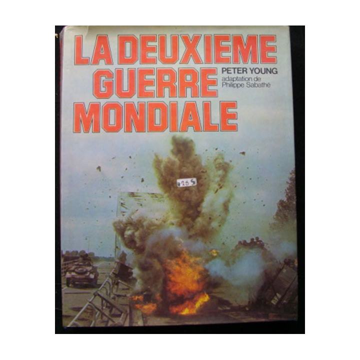 La deuxième Guerre Mondiale de peter young 