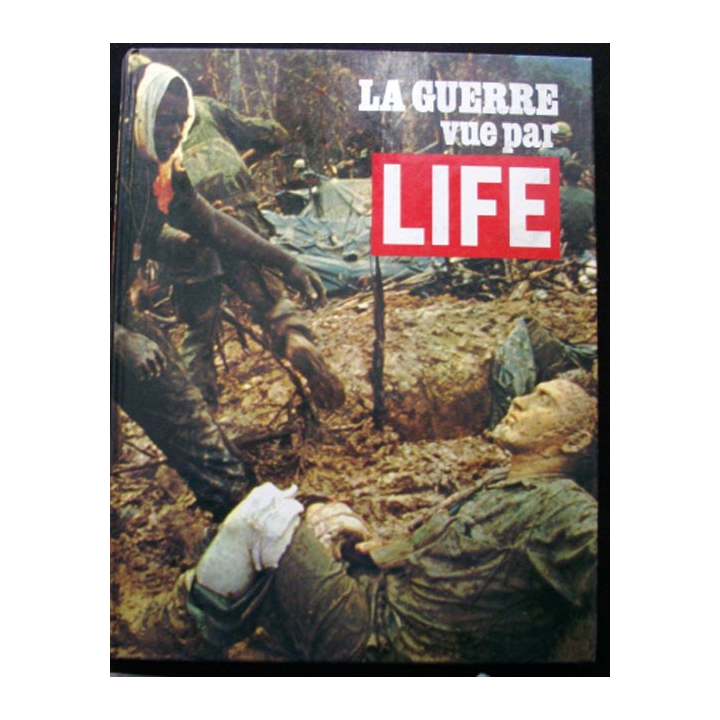 La guerre vue par Life aux éditions Time-Life