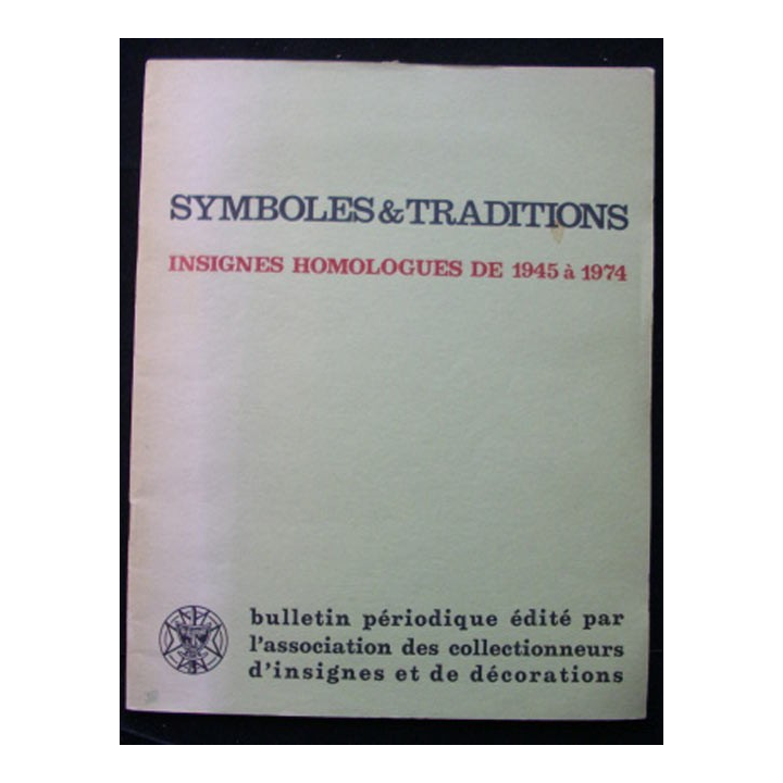 SYMBOLES & TRADITIONS : INSIGNES HOMOLOGUÉS DE 1945 A 1974