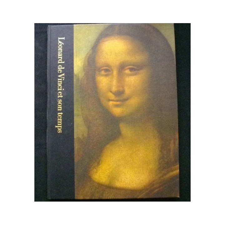 Léonard de Vinci et son temps 1452 - 1519 par Robert Wallace