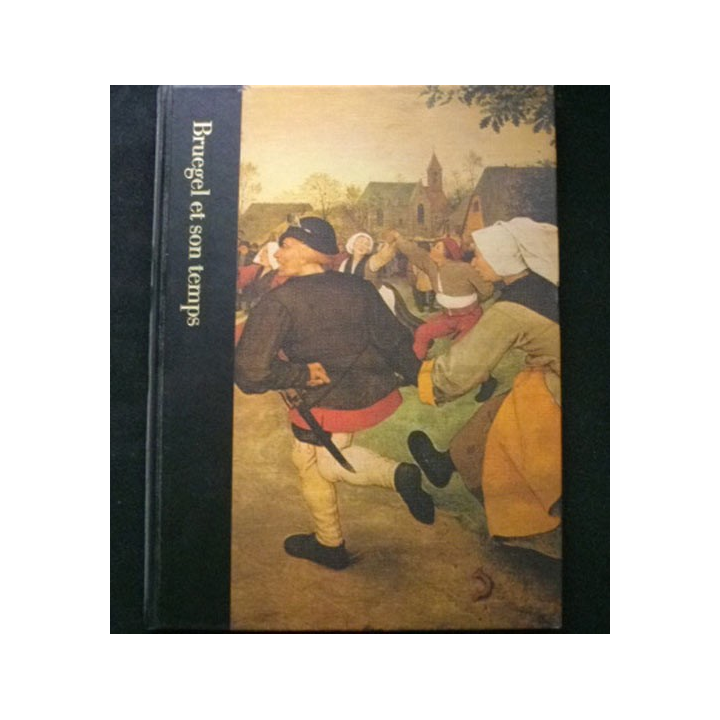Bruegel et son temps vers 1525 - 1569 par Timothy Foote