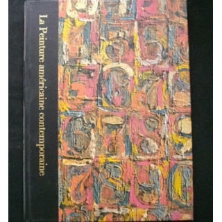 La peinture américaine contemporaine par les rédacteurs Time-Life