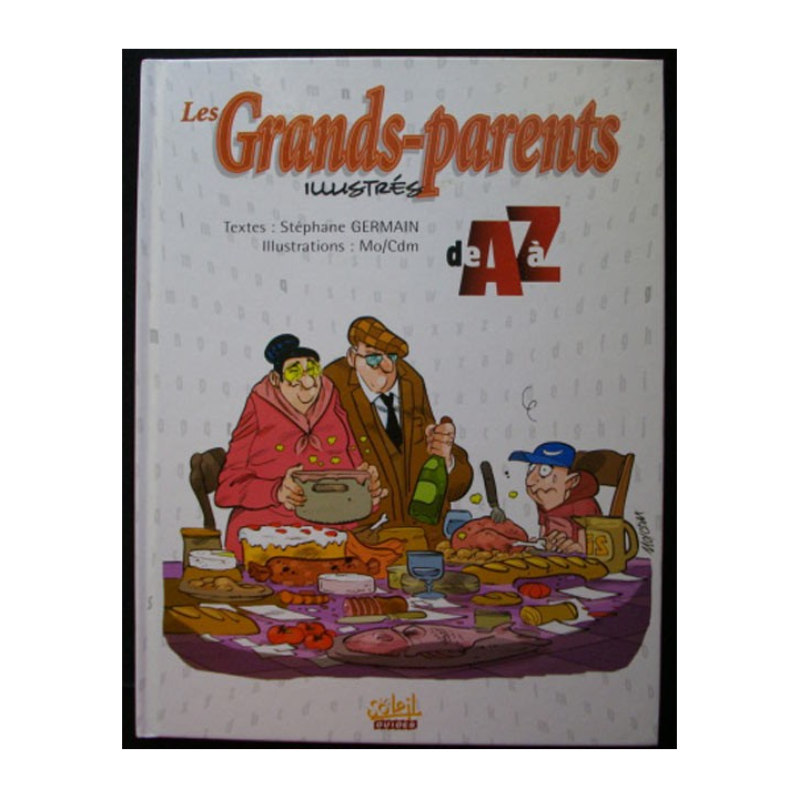 Les grands parents illustrés de A à Z par Stéphane Germain et MO/Cdm