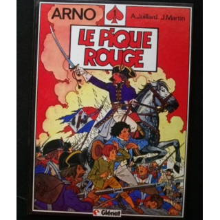 BD ARNO 1 : Bande dessinée de Arno "le pique rouge" de André Juillard et de Jacques Martin aux éditions Glénat
