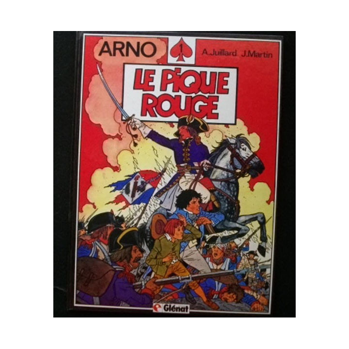 BD ARNO 1 : Bande dessinée de Arno "le pique rouge" de André Juillard et de Jacques Martin aux éditions Glénat