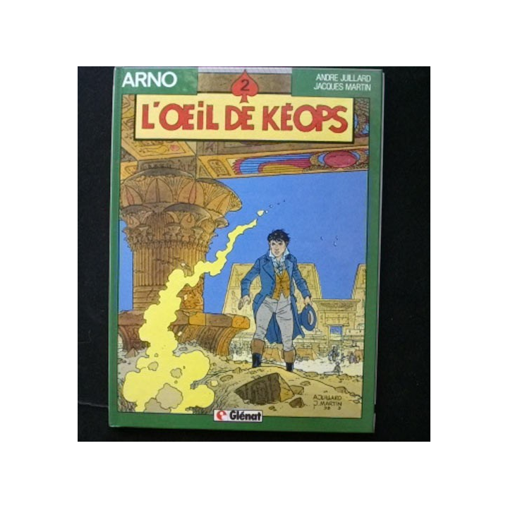 BD ARNO 2 : Bande dessinée de Arno "l'oeil de Kéops" de André Juillard et de Jacques Martin aux éditions Glénat