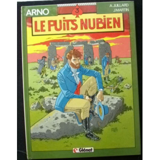 BD ARNO 3 : Bande dessinée de Arno "le puits nubien" de André Juillard et de Jacques Martin aux éditions Glénat