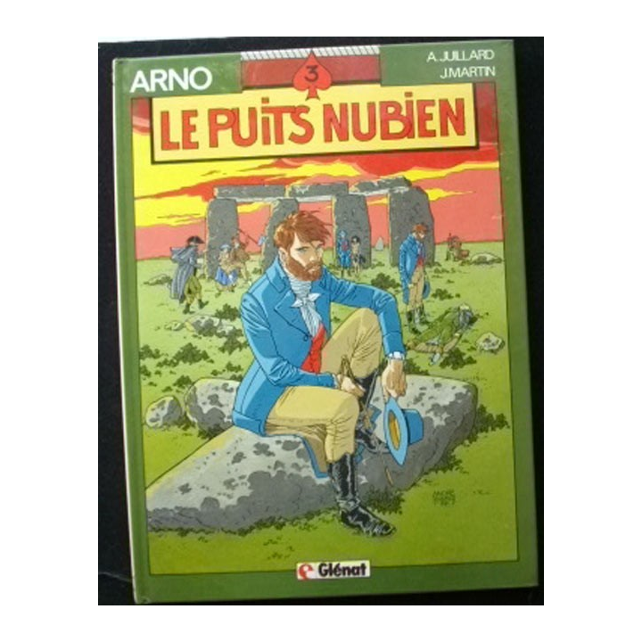 BD ARNO 3 : Bande dessinée de Arno "le puits nubien" de André Juillard et de Jacques Martin aux éditions Glénat