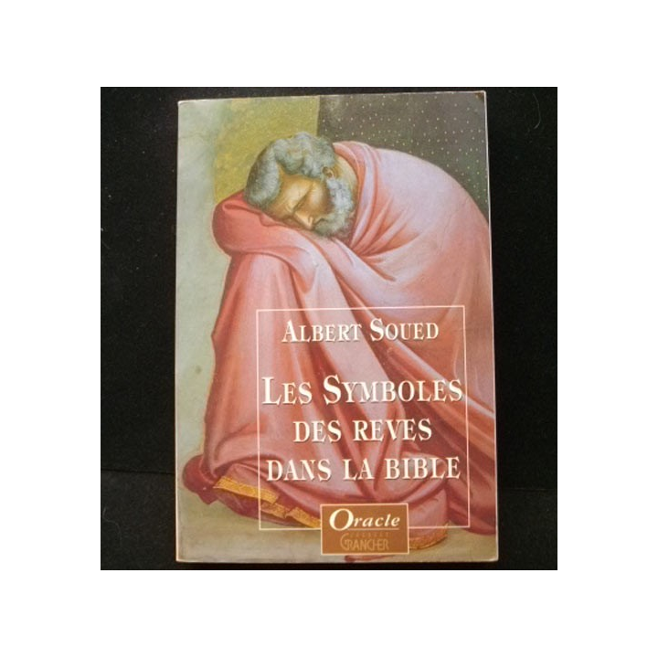 Les symboles des rêves dans la bible de Albert Soued