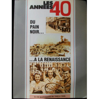 2°GM les années 40 du pain noir à la renaissance