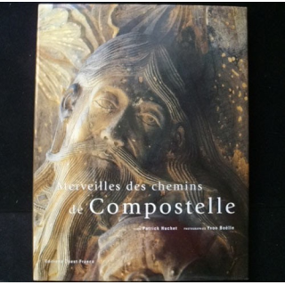 Merveilles des chemins de Compostelle de Patrick Huchet