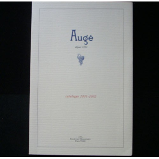 AUGÉ : catalogue 2001 - 2002 de la maison Augé rédigé par Marc Sibard