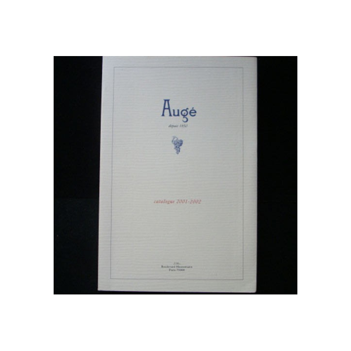 AUGÉ : catalogue 2001 - 2002 de la maison Augé rédigé par Marc Sibard