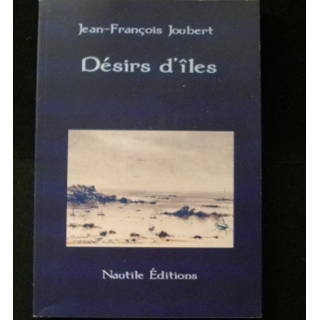 Désirs d'îles de Jean-François Joubert édité par Nautile éditions