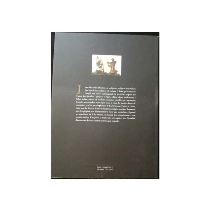 Livre sur les sculptures de Jean-Alexandre Delattre intitulé "l'âme des métaux" dédicacé par l'artiste