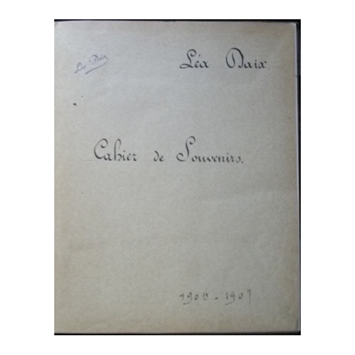 Cahiers de Souvenirs de Léa Daix 1906 - 1907 de 138 pages finement écrites à la plume