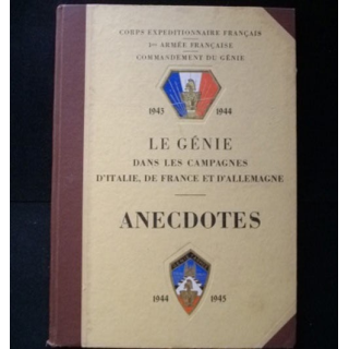 Le Génie dans les campagnes d'Italie, de France et d'Allemagne" anecdotes 1944 - 1945