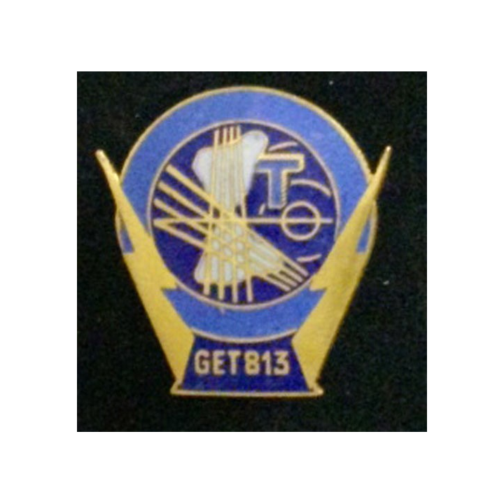 813° GET : insigne du 813° groupe d'exploitation des transmissions en émail de fabrication Drago G.1800 deux attaches à pin's