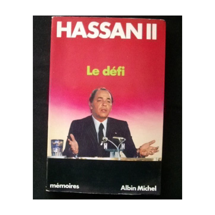 Livre de politique sur le Maroc intitulé "Le défi - Mémoires de Hassan