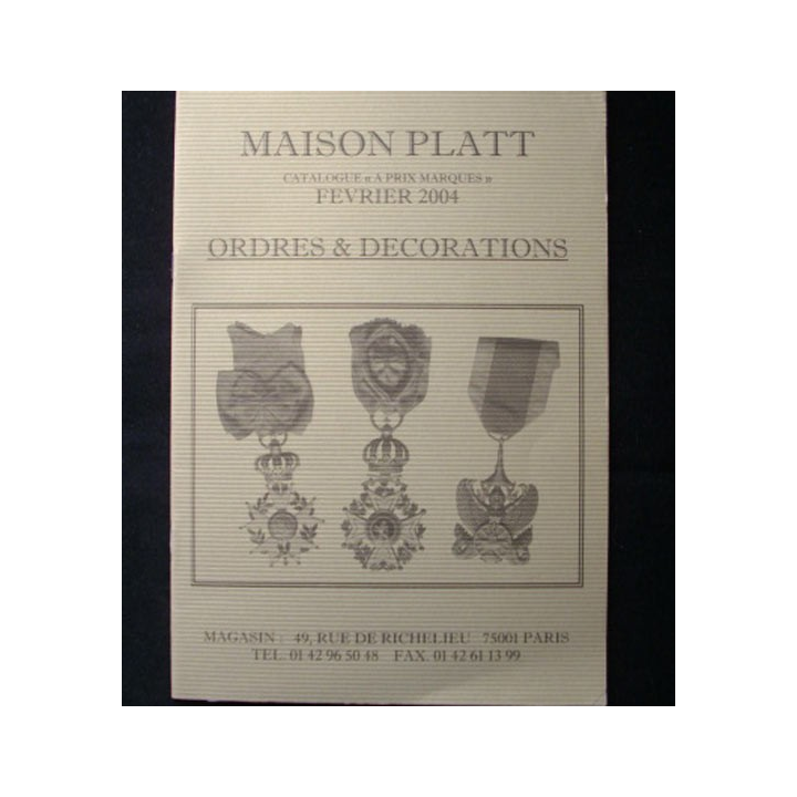 0. CATALOGUE PLATT : catalogue à prix marqués de février 2004 d'Ordres et de décorations du monde entier