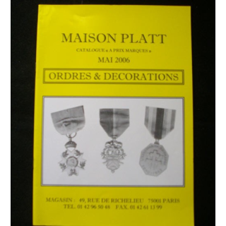 0. CATALOGUE PLATT : catalogue à prix marqués de mai 2006 d'Ordres et de décorations du monde entier
