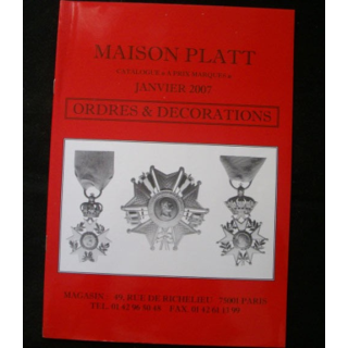 0. CATALOGUE PLATT : catalogue à prix marqués de janvier 2007 d'Ordres et de décorations du monde entier