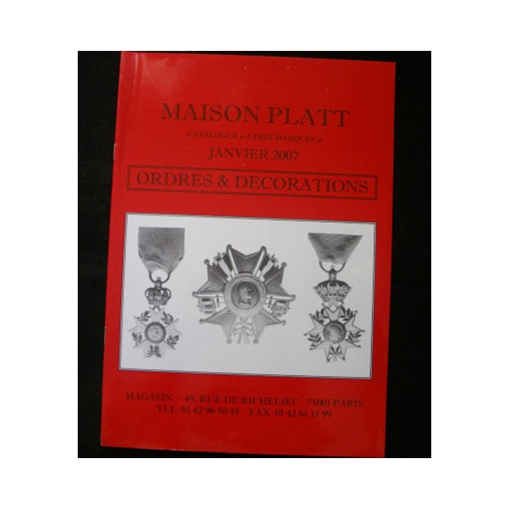 0. CATALOGUE PLATT : catalogue à prix marqués de janvier 2007 d'Ordres et de décorations du monde entier