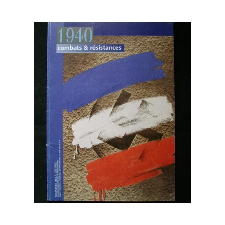 2°GM : livre d'histoire militaire intitulé "1940 Combats et résistances" édité par le ministère de la défense
