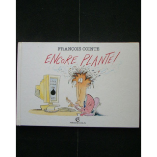 Encore Planté de François Cointe de mai 1992 couverture cartonnée