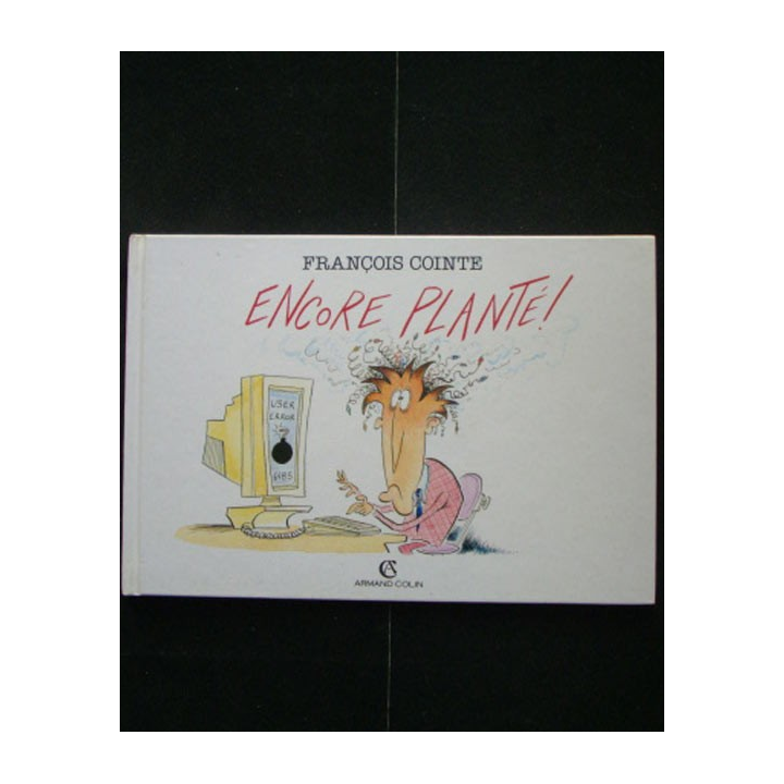 Encore Planté de François Cointe de mai 1992 couverture cartonnée