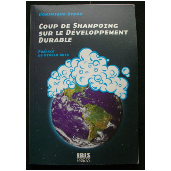 Coup de shampoing sur le développement durable de Dominique Bidou