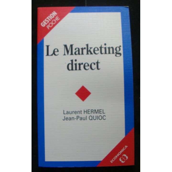 Livre intitulé "Le Marketing direct" de Laurent Hermel et Jean-Paul Quioc aux éditions Economica