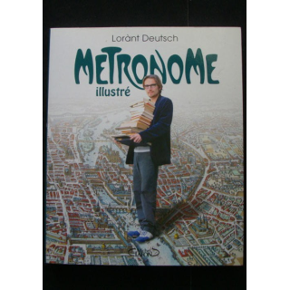 Métronome illustré de Lorant Deutsch aux éditions Michel Lafon broché